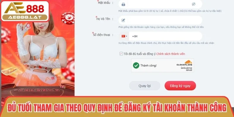 Đủ tuổi tham gia theo quy định để đăng ký tài khoản thành công