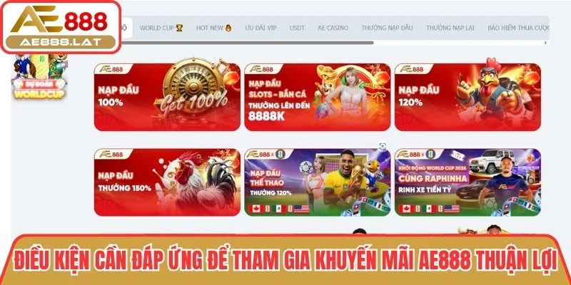 Điều kiện tham gia khuyến mãi AE888 thuận lợi
