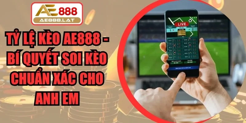 Tỷ Lệ Kèo Ae888